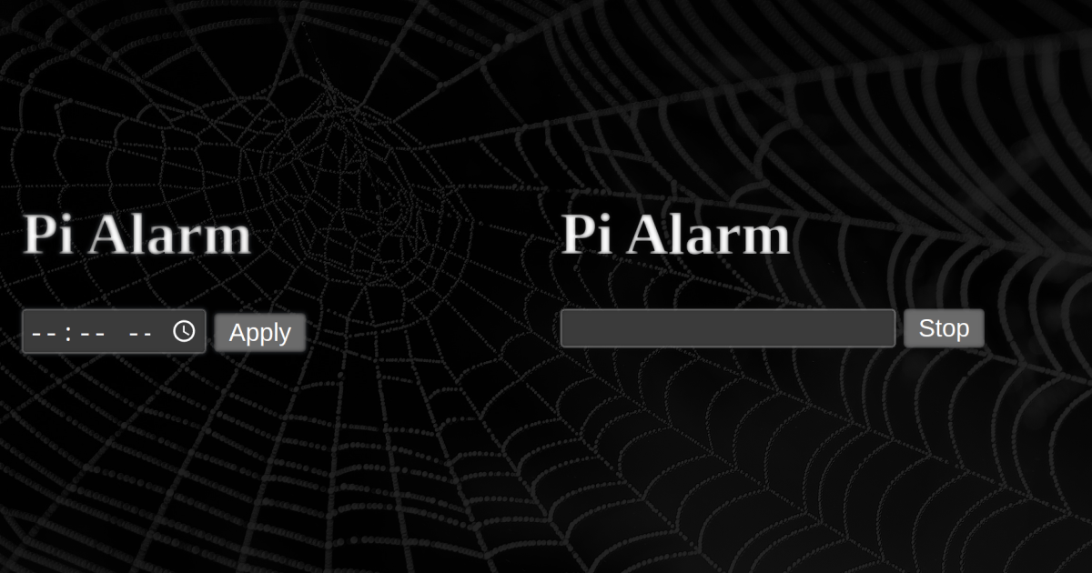 Pi Alarm title, a time input with apply button next to it, a text input with stop button next to it, cobweb in the background
